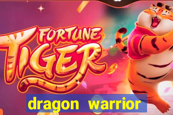 dragon warrior legend champion dinheiro infinito 2024